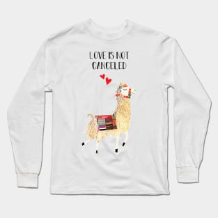 Lama Love is not canceled Long Sleeve T-Shirt